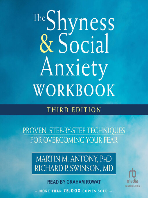 Title details for The Shyness and Social Anxiety Workbook by Martin M. Antony, PhD - Available